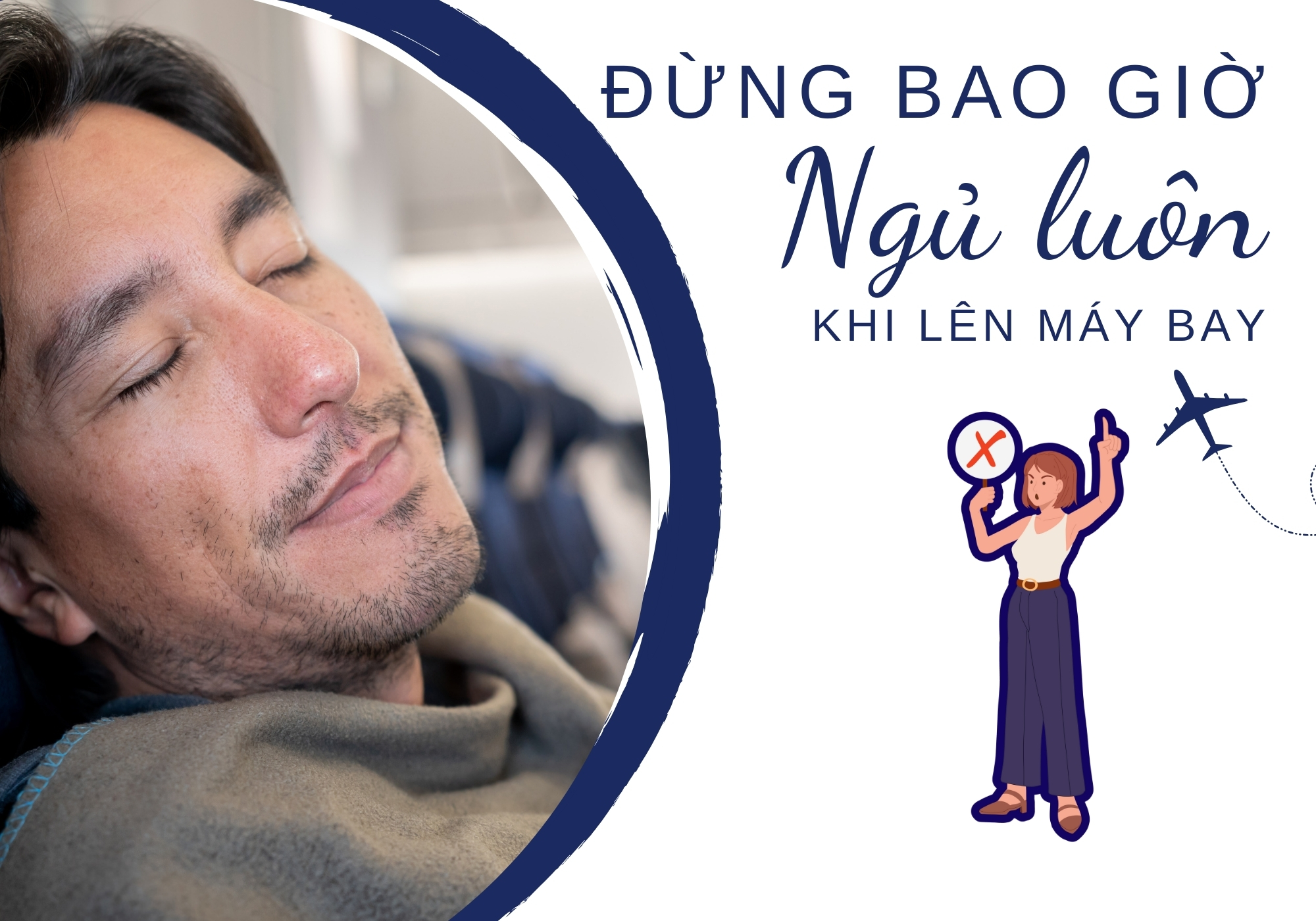 Bí Kíp Sinh Tồn: Đừng Lập Tức Ngủ Khi Lên Máy Bay